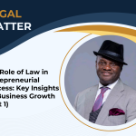 The Role of Law in Entrepreneurial Success: Key Insights for Business Growth