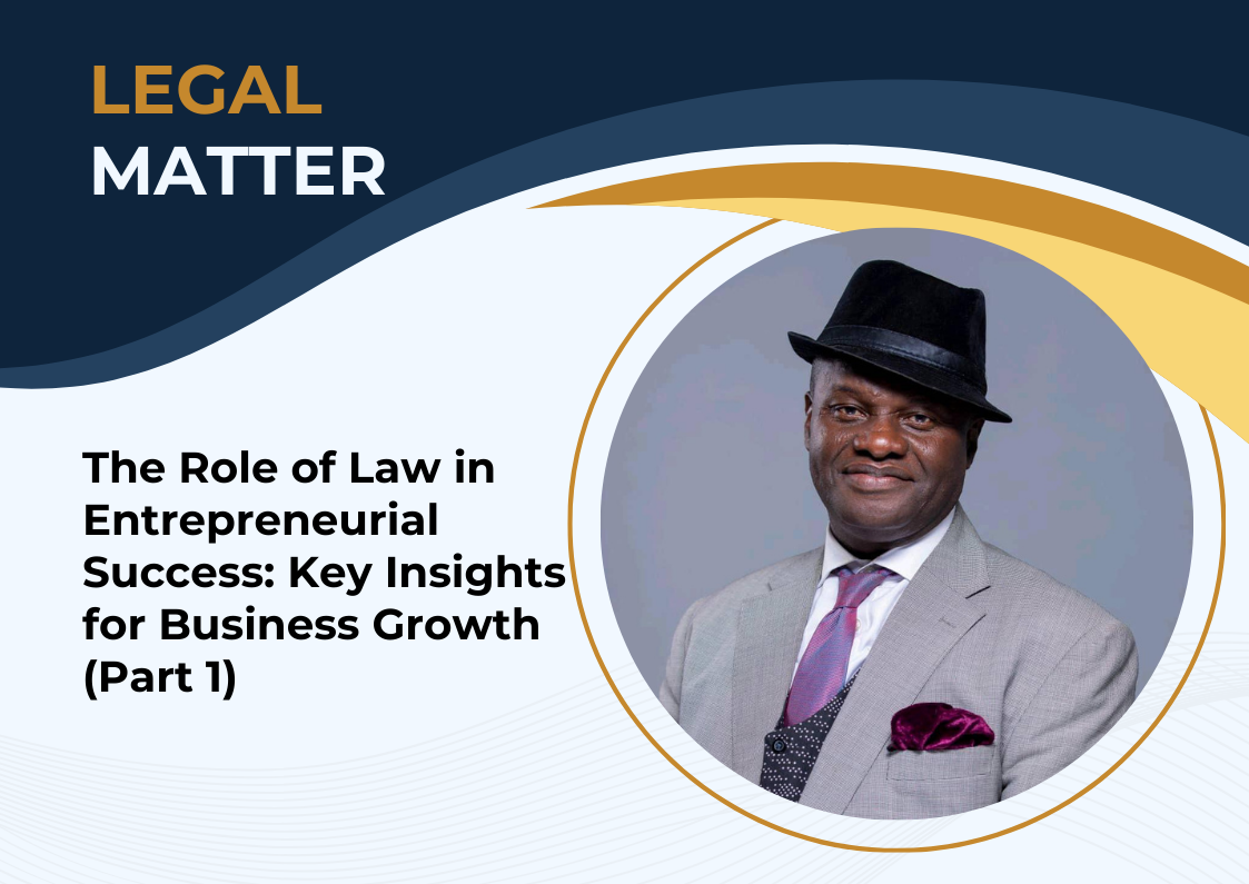 The Role of Law in Entrepreneurial Success: Key Insights for Business Growth