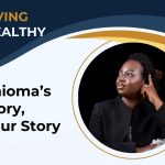 Chioma’s Story, Your Story